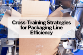 Cross-Training Strategies for Packaging Line Efficiency